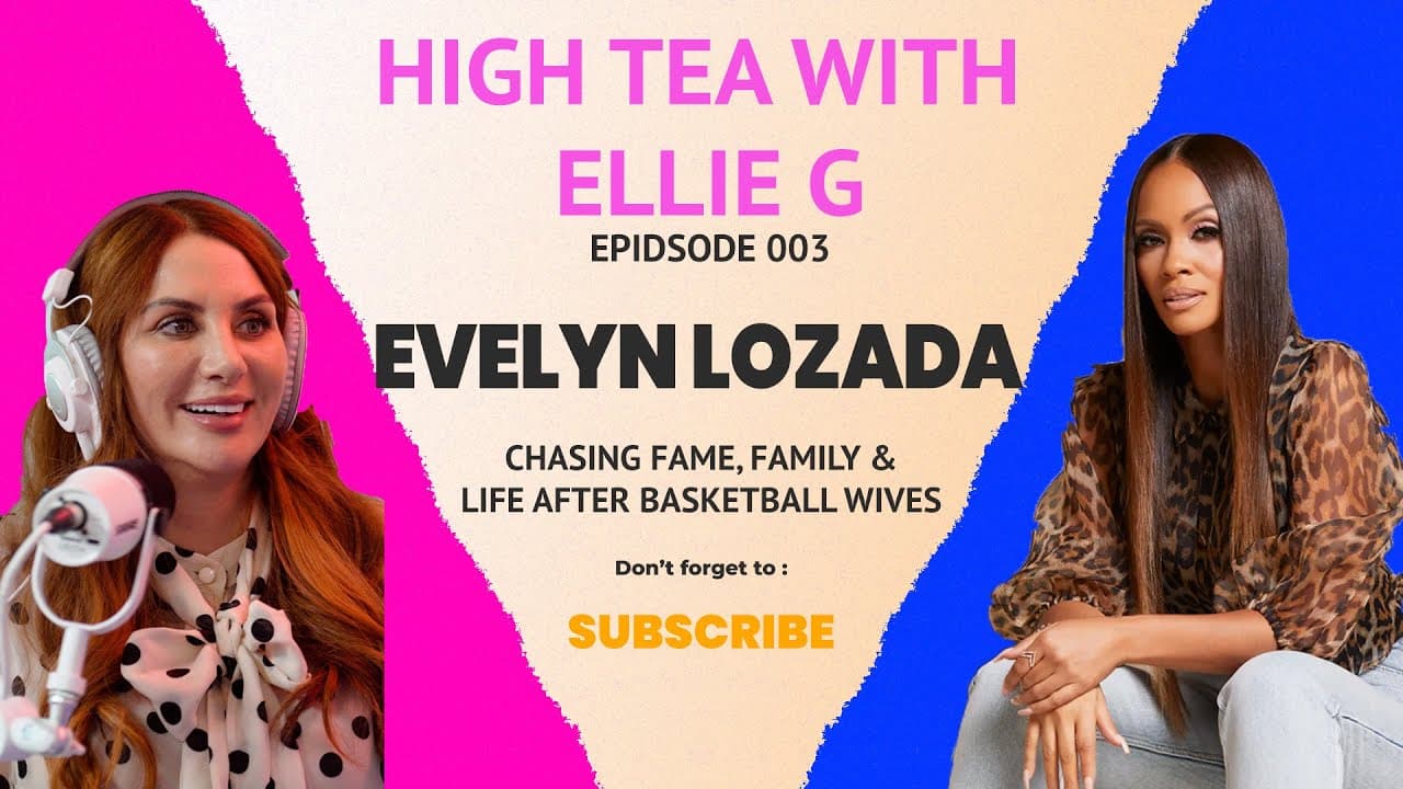 Evelyn Lozada on High Tea With Ellie G